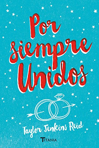 Por siempre, unidos (Titania fresh) (Spanish Edition)