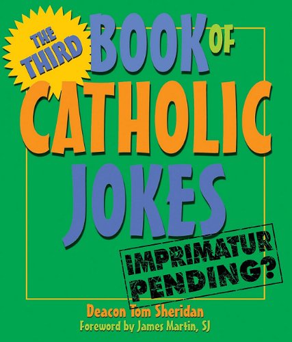 the third book of catholic jokes gentle humor about aging and relationships