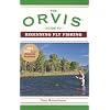 The Orvis Guide to Beginning Fly Fishing