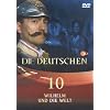 Die Deutschen, Teil 10 - Wilhelm und die Welt