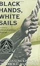 Black hands, white sails : the story of African-American whalers
