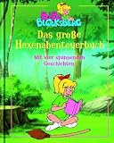 Bibi Blocksberg - Das gro&szlig;e Hexenabenteuerbuch: Mit vier spannenden Geschichten - Luise Holthausen, Doris Riedl