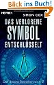 Das verlorene Symbol entschl�sselt: Dan Browns Bestseller von A-Z