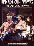 Red Hot Chili Peppers: The Last Gang In Town