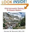 Crisis Intervention Training For Disaster Workers: An Introduction