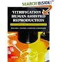 Vitrification in Assisted Reproduction: A User's Manual and Trouble-Shooting Guide (Reproductive Medicine and Assisted Reproductive Techniques)