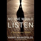 Free First Chapter: No One Would Listen: A True Financial Thriller | [Harry Markopolos]