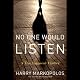 No One Would Listen: A True Financial Thriller
