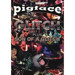 Pigface - Glitch & Son Of A Glitch