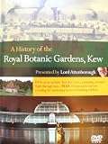 A History of The Royal Botanic Gardens, Kew. Presented by Lord Attenborough