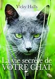 Acheter le livre La vie secrète de votre chat