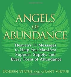 Angels of Abundance: Heaven’s 11 Messages to Help You Manifest Support, Supply, and Every Form of Abundance