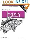 Learning the bash Shell: Unix Shell Programming (In a Nutshell (O'Reilly))