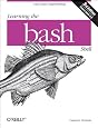 Learning the bash Shell: Unix Shell Programming (In a Nutshell (O`Reilly))