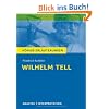 Wilhelm Tell. Textanalyse und Interpretation zu Friedrich Schiller: Alle erforderlichen Infos f�r Abitur, Matura, Klausur und Referat plus Pr�fungsaufgaben mit L�sungen