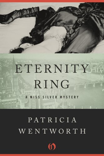 Eternity Ring: A Miss Silver Mystery (Book Fourteen)