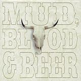 Mud Blood & Beer