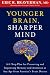 Books : Younger Brain, Sharper Mind: A 6-Step Plan for Preserving and Improving Memory and Attention at Any Age from America's Brain Doctor