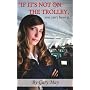"If It's Not on the Trolley, You Can't Have It."