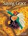 Saying Grace: A Prayer of Thanksgiving (Traditions of Faith)