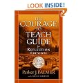 The Courage to Teach Guide for Reflection and Renewal