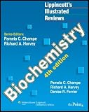 Lippincotts Illustrated Reviews (text only) 4th (Fourth) edition by P. C. Champe,R. A. Harvey PhD,D. R. Ferrier