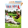 True Boo: Gator Catchin', Orangutan Boxin', and My Wild Ride to the PGA Tour