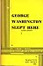 Search : George Washington Slept Here Acting Edition (George Washinton Slept Here, Comedy In Three Acts)