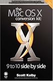 The Mac OS X Conversion Kit: 9 to 10 Side by Side, Panther Edition