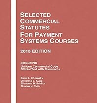 Selected Commercial Statutes, For Payment Systems Courses: 2015 Edition (Selected Statutes)