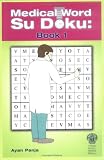 Medical Word Su Doku: Book 1 (Bk. 1)