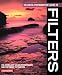 The Digital Photographers Guide to Filters