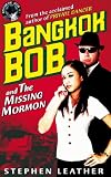 Bangkok Bob and The Missing Mormon