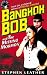 Bangkok Bob and The Missing Mormon