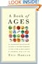 A Book of Ages: An Eccentric Miscellany of Great and Offbeat Moments in the Lives of the Famous and Infamous, Ages 1 to 100