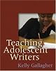Teaching Adolescent Writers