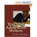 Teaching Adolescent Writers