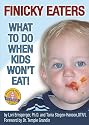 Finicky Eaters: What to Do When Kids Won't Eat