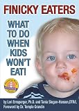 Finicky Eaters: What to Do When Kids Won't Eat