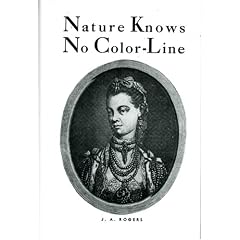 Nature Knows No Color-Line: Research into the Negro Ancestry in the White Race