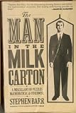 The man in the milk carton : a miscellany of puzzles mathematical and otherwise