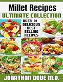 Millet Recipes: The Ultimate Collection - Over 30 Gluten Free Recipes