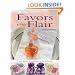 Favors with Flair: 75 Easy Designs for Weddings, Parties and Events