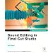 Apple Pro Training Series: Sound Editing in Final Cut Studio