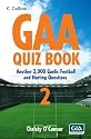 GAA Quiz Book 2: Another 2,000 Gaelic Football and Hurling Questions (Bk. 2)