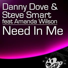Danny Dove & Steve Smart - Need In Me
