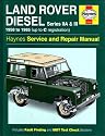 Land Rover Diesel Series IIA and III 1958-85 Service and Repair Manual (Haynes Service and Repair Manuals)