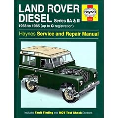 Land Rover Diesel Series IIA and III 1958-85 Service and Repair Manual (Haynes Service and Repair Manuals)