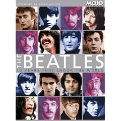 The "Beatles": Ten Years That Shook the World (Mojo Magazine)