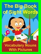 Click to Download Free Kindle Book -> The Big Book of Sight Words: Vocabulary Nouns with Pictures